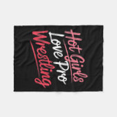 Funny Quote Saying Hot Girls Love Pro Wrestling Fu Fleecedecke (Vorderseite (Horizontal))