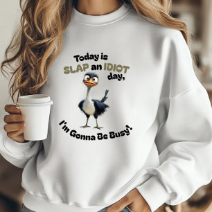 Funny Quote Slap an Idiot Day Funny Ostrich T-Shirt