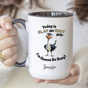 Funny Quote Slap an Idiot Day Funny Ostrich Zweifarbige Tasse