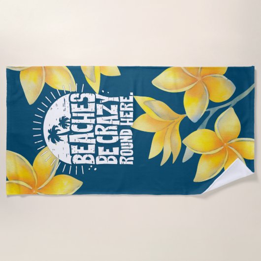 Funny quote strand verrückt strandtuch (Vorderseite)