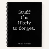 Funny Quote Stuff zu vergessen Notizblock (Vorderseite)