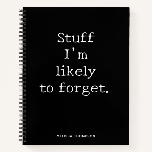 Funny Quote Stuff zu vergessen Notizblock (Vorderseite)