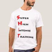 Funny Quote Super High Intensive Training Unisex T-Shirt (Vorderseite)