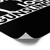 Funny Quote Suprt Your Local Gunslinger  Poster (Ecke)