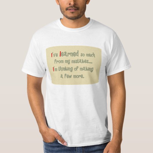 Funny Quote T - Shirt (Vorderseite)