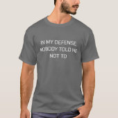 Funny Quote T - Shirt (Vorderseite)