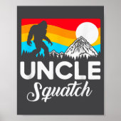 Funny Quote Uncle Bigfoot Squatch  Poster (Vorne)