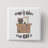 Funny quote Zuhause ist, wo Ihre Katze ist Button (Vorderseite)