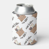 Funny quote Zuhause ist, wo Ihre Katze ist Dosenkühler (Kanne Vorderseite)