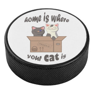 Funny quote Zuhause ist, wo Ihre Katze ist Eishockey Puck