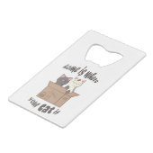 Funny quote Zuhause ist, wo Ihre Katze ist Geldbeutel Flaschenöffner (Vorderseite Schrägansicht)