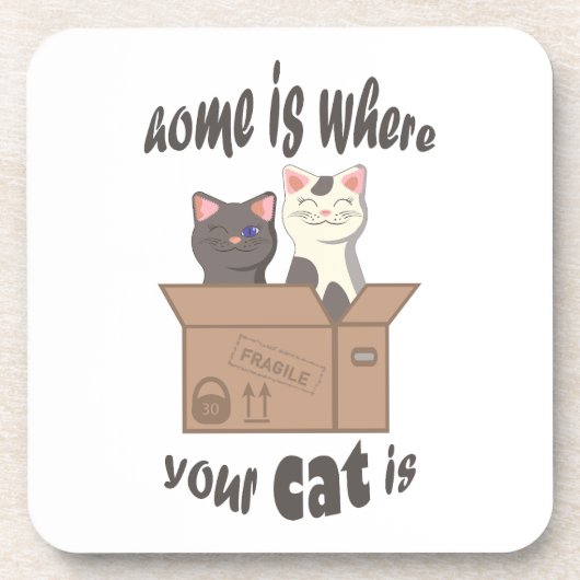 Funny quote Zuhause ist, wo Ihre Katze ist Getränkeuntersetzer (Vorderseite)