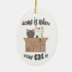 Funny quote Zuhause ist, wo Ihre Katze ist Keramik Ornament