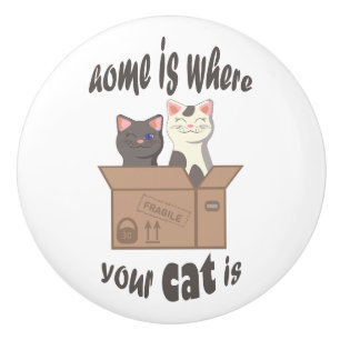 Funny quote Zuhause ist, wo Ihre Katze ist Keramikknauf