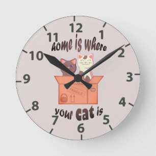 Funny quote Zuhause ist, wo Ihre Katze ist Runde Wanduhr