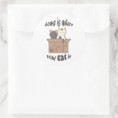Funny quote Zuhause ist, wo Ihre Katze ist Runder Aufkleber (Tasche)