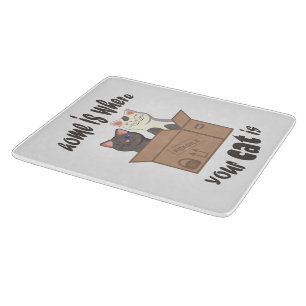 Funny quote Zuhause ist, wo Ihre Katze ist Schneidebrett