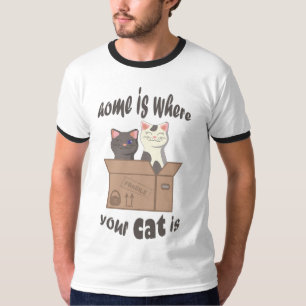 Funny quote Zuhause ist, wo Ihre Katze ist T-Shirt