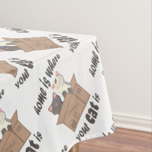 Funny quote Zuhause ist, wo Ihre Katze ist Tischdecke
