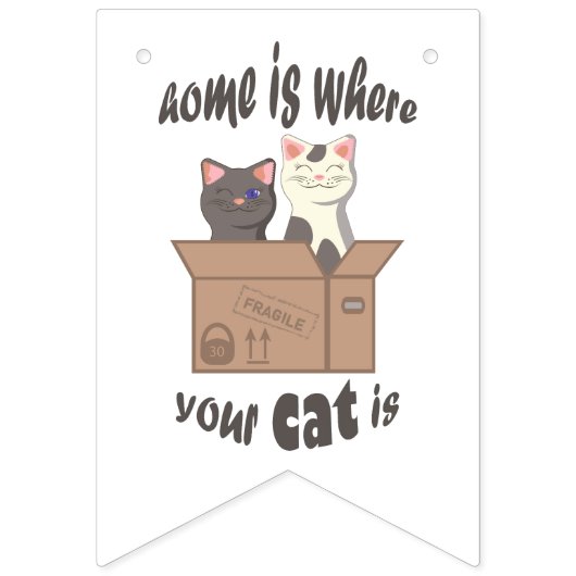 Funny quote Zuhause ist, wo Ihre Katze ist Wimpelkette (Erste Fahne)