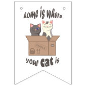 Funny quote Zuhause ist, wo Ihre Katze ist Wimpelkette (Dritte Fahne)