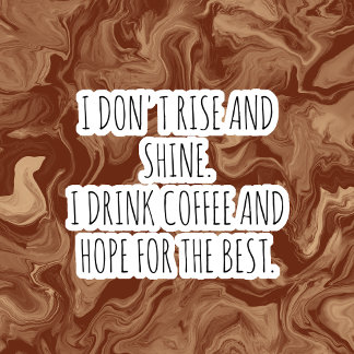 Funny quotes Coffee Cup Stickers  Aufkleber