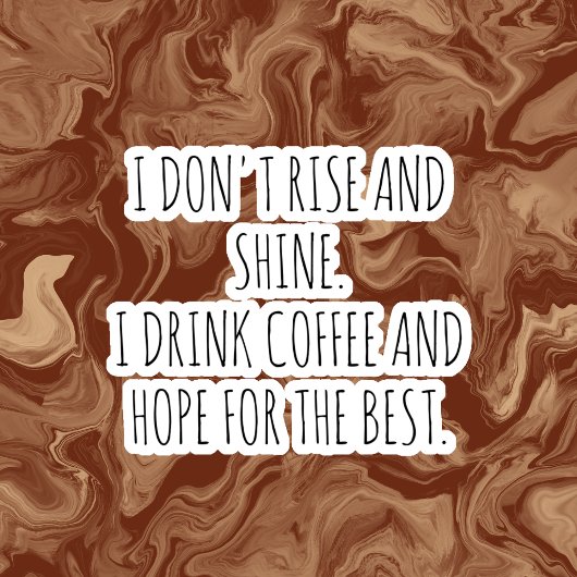 Funny quotes Coffee Cup Stickers  Aufkleber