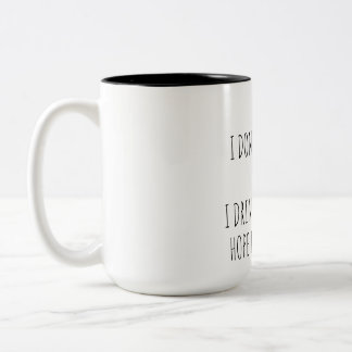 Funny quotes Coffee Cup Zweifarbige Tasse