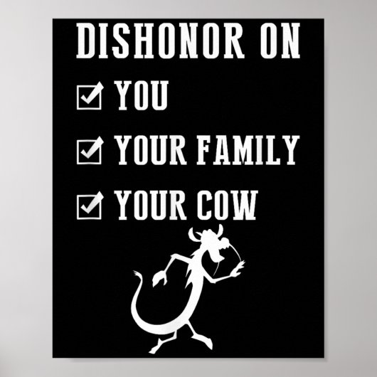 Funny Quotes Dishonie auf Ihrer Kuh S Poster (Vorne)