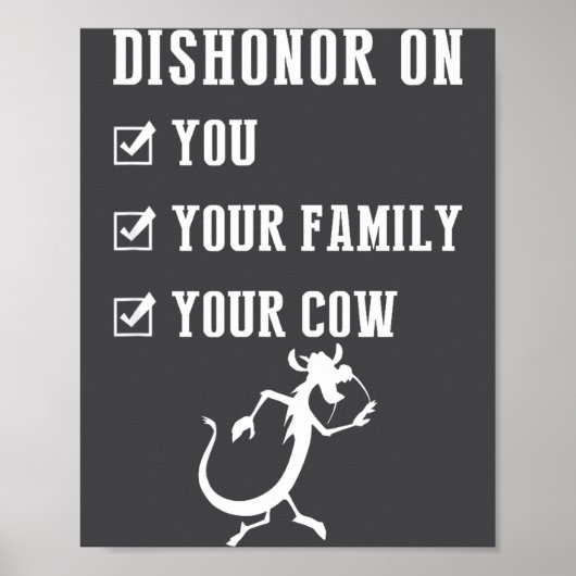 Funny Quotes Dishonor On Your Cow S Poster (Vorne)