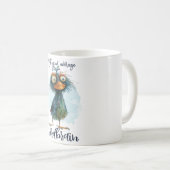Funny Quotes Funny Quirky Whimsical Bird Kaffeetasse (VorderseiteRechts)