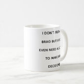 Funny Quotes Relatable Self Depricating Mug Kaffeetasse (VorderseiteRechts)