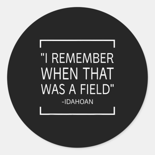 Funny Quotes Saying - I Remember When That Was A F Runder Aufkleber (Vorderseite)