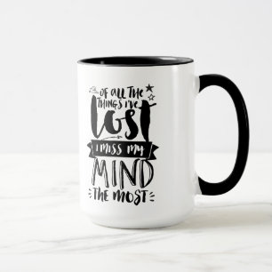 Funny Quotes Typografie Tasse verlor meinen Geist