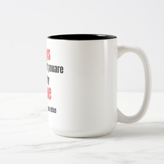 funny quotes  zweifarbige tasse (Rechts)