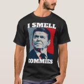 Funny R. Reagan I Riech Commies Politischer Humor T-Shirt (Vorderseite)
