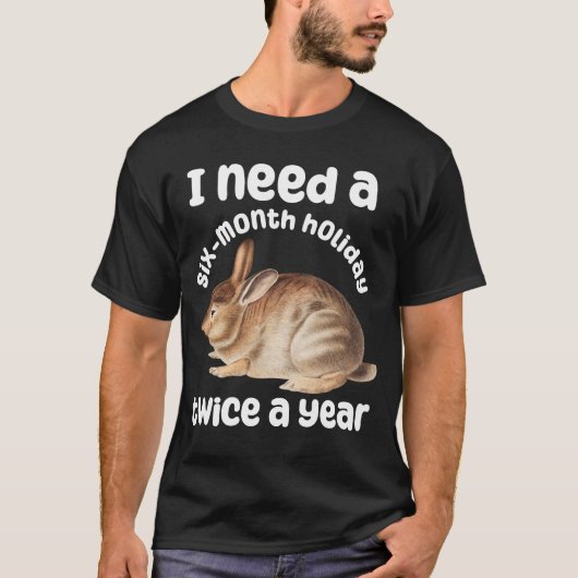 Funny Rabbit Quote T - Shirt - Unglaublich witzig (Vorderseite)
