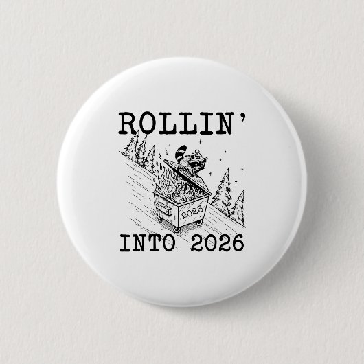 Funny Raccoon 2026 Snarky New Year, Rollin' 2025 I Button (Vorderseite)