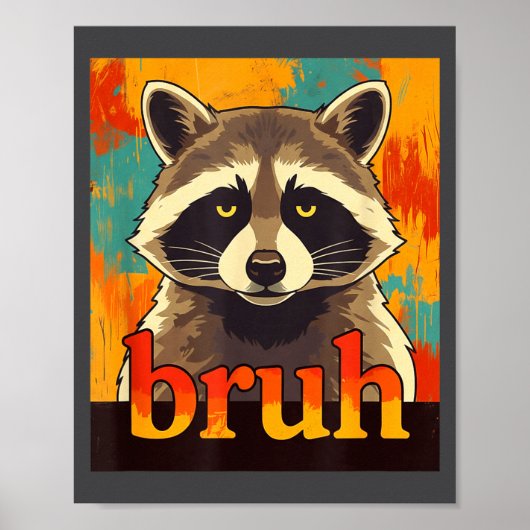 Funny Raccoon Bruh Meme Teens Boys Girls Men Graph Poster (Vorne)