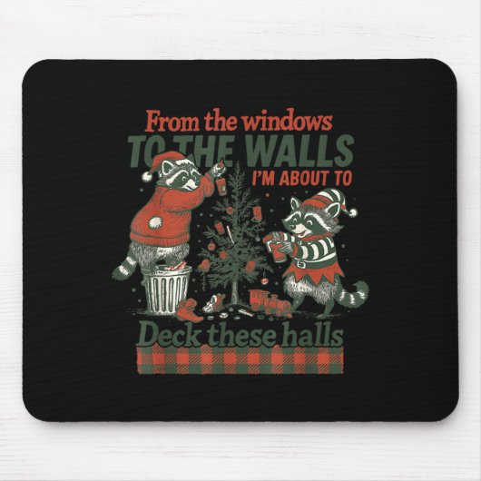 Funny Raccoon Christmas Deck These Halls Humor  Mousepad (Vorne)