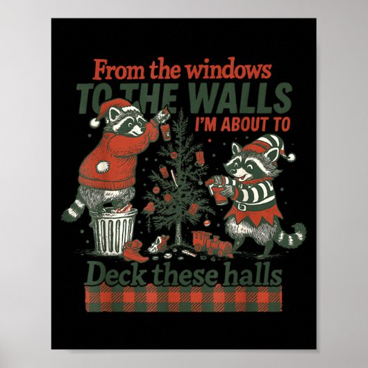 Funny Raccoon Christmas Deck These Halls Humor Poster (Vorne)