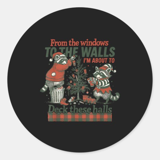 Funny Raccoon Christmas Deck These Halls Humor  Runder Aufkleber (Vorderseite)