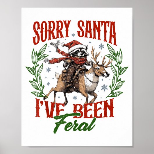 Funny Raccoon Christmas Holiday Sorry Santa I've B Poster (Vorne)
