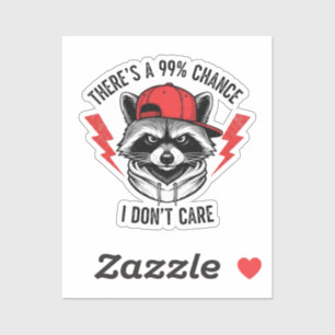 Funny Raccoon Es gibt eine 99%-ige Chance, dass ic Aufkleber