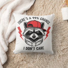 Funny Raccoon Es gibt eine 99%-ige Chance, dass ic Kissen