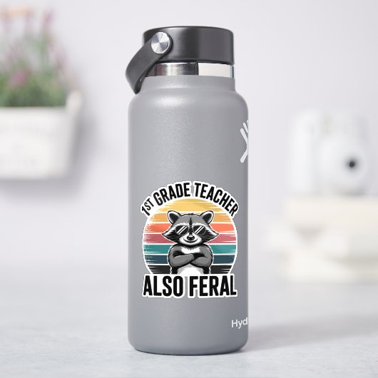 Funny Raccoon First Grade Teacher Also Feral Aufkleber (HydroFlask)