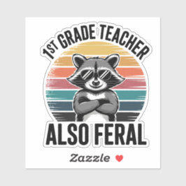 Funny Raccoon First Grade Teacher Also Feral Aufkleber