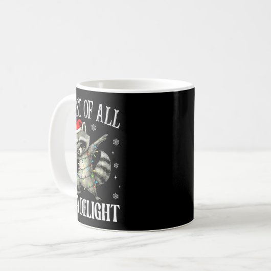 Funny Raccoon First Of All I'm A Delight Merry Chr Kaffeetasse (Vorderseite Links)