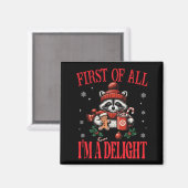 Funny Raccoon First Of All I'm A Delight Merry Chr Magnet (Vorderseite/Rückseite)