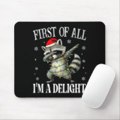 Funny Raccoon First Of All I'm A Delight Merry Chr Mousepad (Mit Mouse)